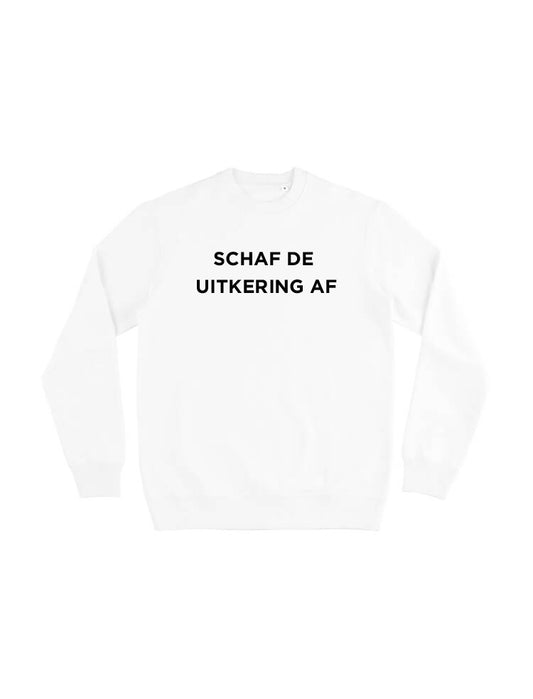 SCHAF DE UITKERING AF CREWNECK