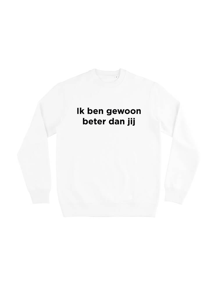 BETER DAN JIJ CREWNECK