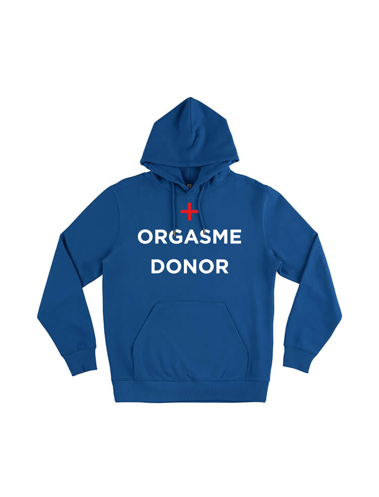 ORGASME DONOR HOODIE