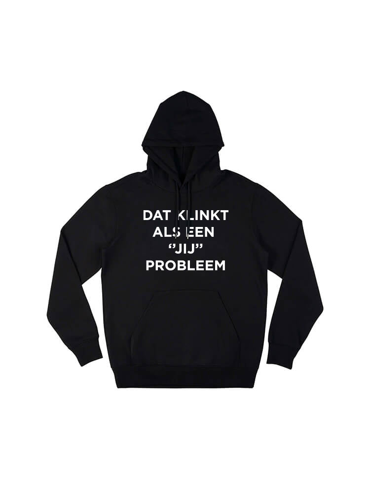 JIJ PROBLEEM HOODIE