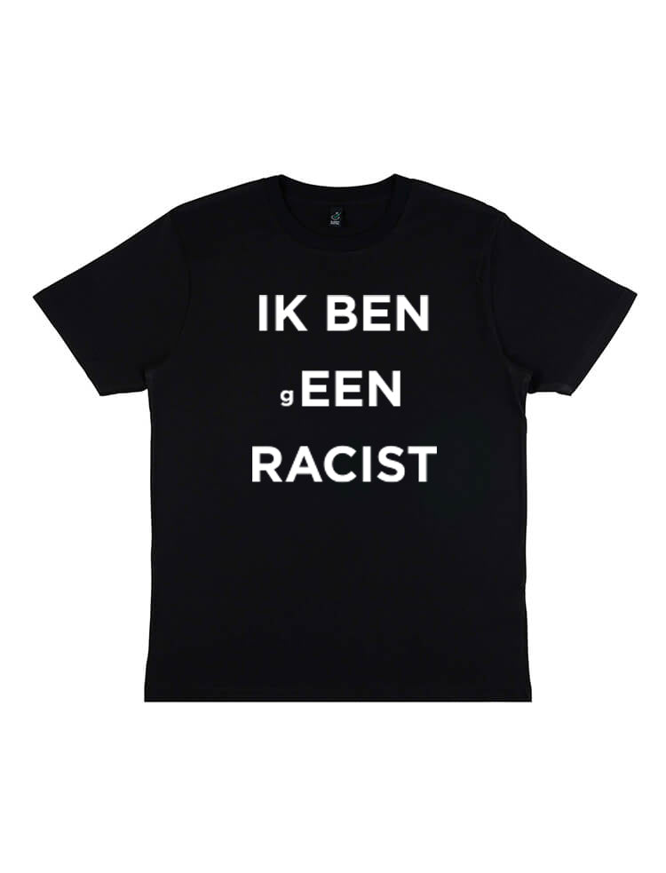 GEEN RACIST SHIRT